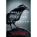 Whistling Past the Graveyard