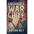 Absaroka War Chief