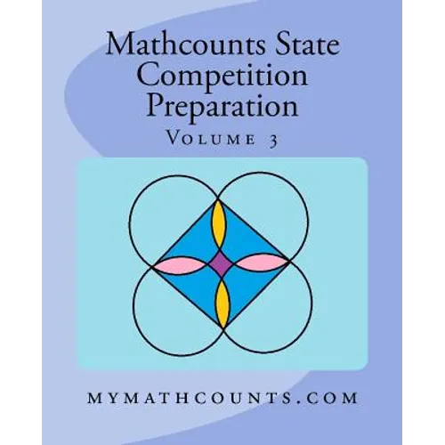 Mathcounts State Competition Preparation Volume 3