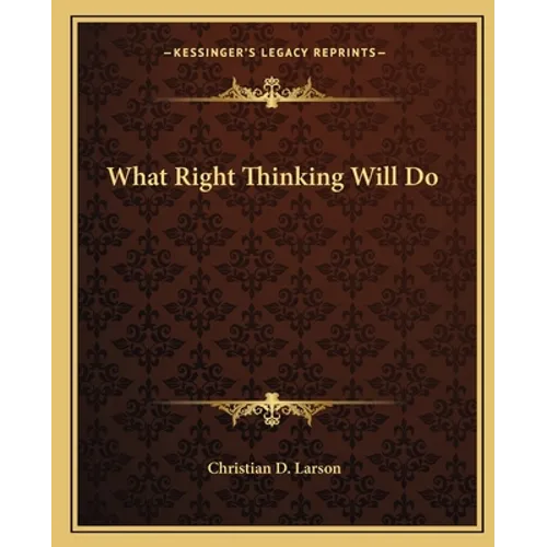 What Right Thinking Will Do