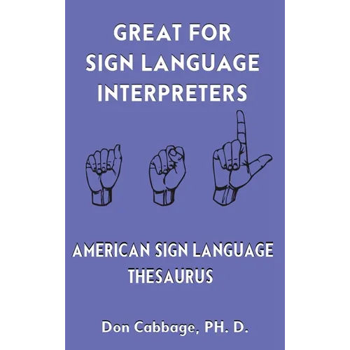 Great For Sign Language Interpreters American Sign Language Thesaurus
