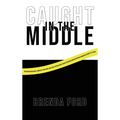 "Caught" in the Middle