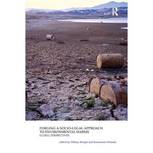 Forging a Socio-Legal Approach to Environmental Harms Global Perspectives