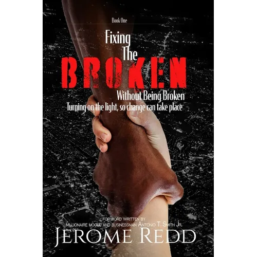 Fixing The Broken, Without Being Broken- Book 1