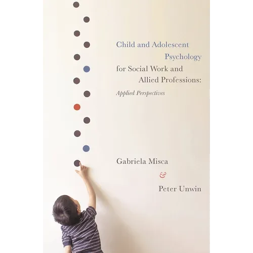 Child and Adolescent Psychology for Social Work and Allied Professions: Applied Perspectives