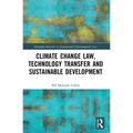 Climate Change Law, Technology Transfer and Sustainable Development