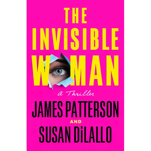 The Invisible Woman: A Thriller