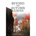 Beyond the Autumn Leaves