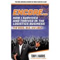 ENCORE...How I Survived And Thrived In The Logistics Business