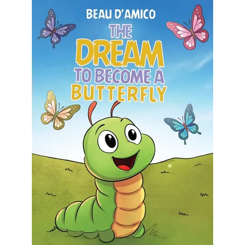 The Dream To Become A Butterfly