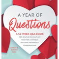 A Year of Questions: A 52-Week Q&A Book for Couples to Complete Together, Connect, and Have Meaningful Conversations