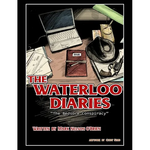 The Waterloo Diaries: The Bedsore Conspiracy