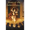 Scars of the Golden Dancer