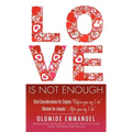 Love Is Not Enough