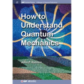 How to Understand Quantum Mechanics