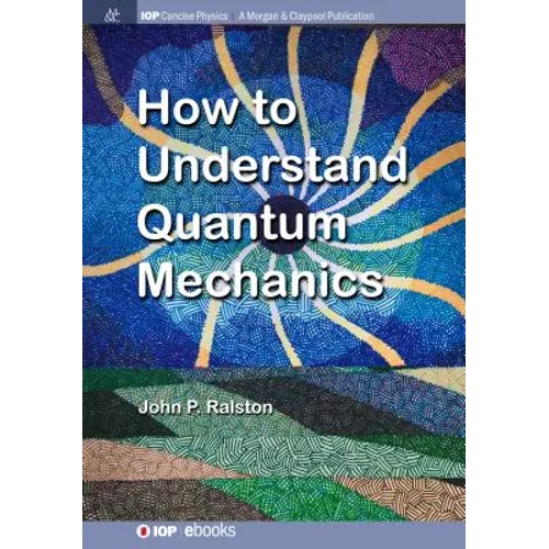 How to Understand Quantum Mechanics