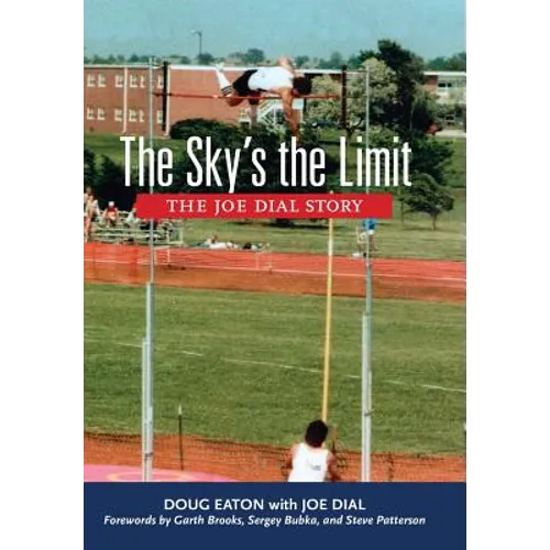 The Sky's the Limit: The Joe Dial Story