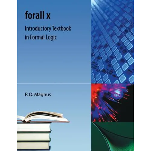 Forall X: Introductory Textbook in Formal Logic