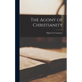 The Agony of Christianity