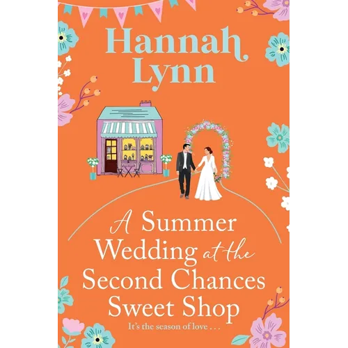 A Summer Wedding at the Second Chances Sweet Shop