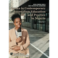 Issues in Contemporary Journalism Education and Practice in Nigeria: Volume 1