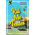 Kill Me Tender: An Elvis Mystery