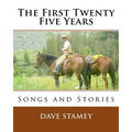 The First Twenty-Five Years: Songs and Stories