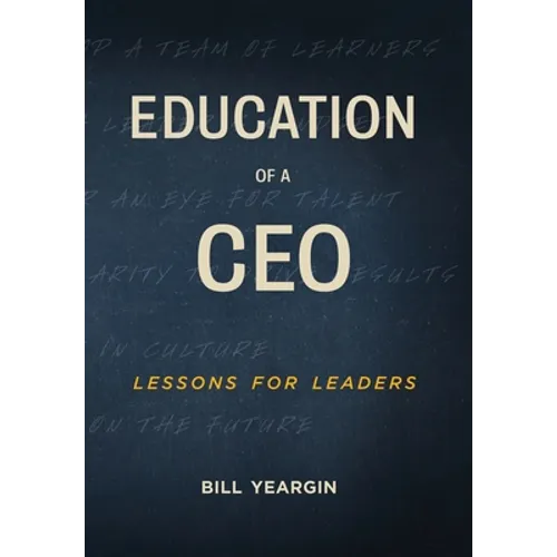 Education of a CEO: Lessons for Leaders