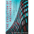 The Evolution of Mathematics: A Rhetorical Approach