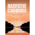 Inadvertent Consequences: The Voice