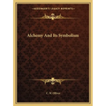 Alchemy And Its Symbolism