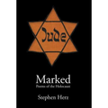 Marked: Poems of the Holocaust