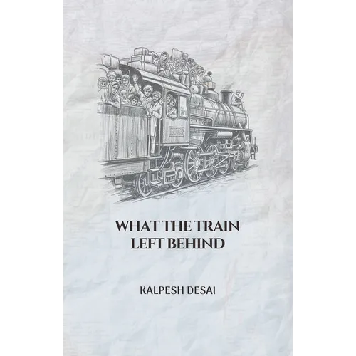 What the Train Left Behind