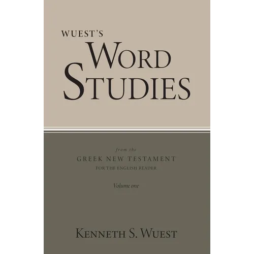 Word Studies in the Greek New Testament, volume 1