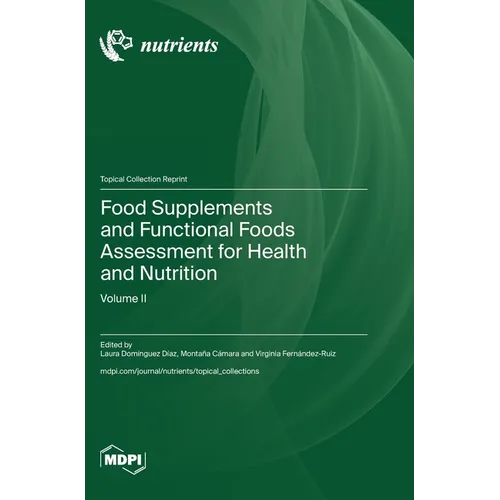 Food Supplements and Functional Foods Assessment for Health and Nutrition