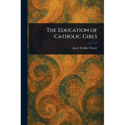 The Education of Catholic Girls