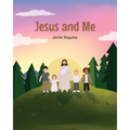 Jesus and Me