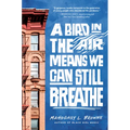 A Bird in the Air Means We Can Still Breathe
