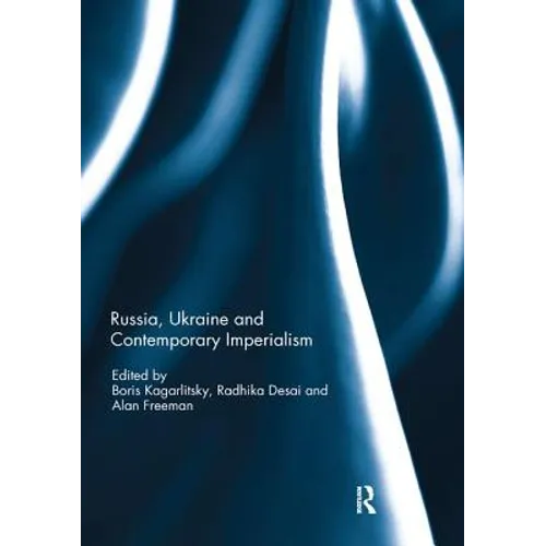 Russia, Ukraine and Contemporary Imperialism