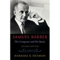 Samuel Barber: The Composer and His Music