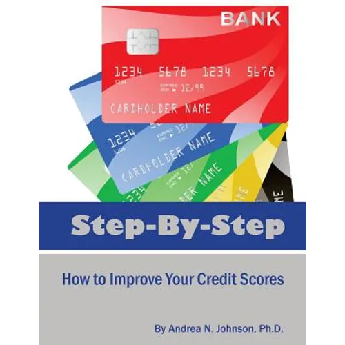 Step by Step: How to Improve Your Credit Scores