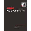 Fire Weather: A Guide for Application of Meteorological Information to Forest Fire Control Operations - Agriculture Handbook 360