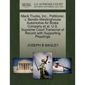 Mack Trucks, Inc., Petitioner, V. Bendix-Westinghouse Automotive Air Brake Company Et Al. U.S. Supreme Court Transcript of Record with Supporting Plea