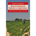 Branch Research Stations in Agriculture: History, Development, Operation, and Future