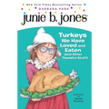 Junie B. Jones #28: Turkeys We Have Loved and Eaten (and Other Thankful Stuff)