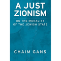 A Just Zionism: On the Morality of the Jewish State