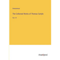 The Collected Works of Thomas Carlyle: Vol. VI