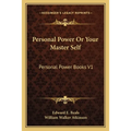 Personal Power Or Your Master Self: Personal Power Books V1
