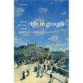 Life in Groups: How We Think, Feel, and ACT Together