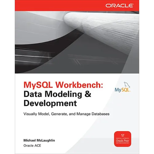 MySQL Workbench: Data Modeling & Development